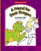 A Friend for Dear Dragon (Modern Curriculum Press Beginning to Read Series)