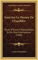 Essai Sur La Theorie de L'Equilibre Etude D'Histoire Diplomatique Et de Droit International 1289350019 Book Cover