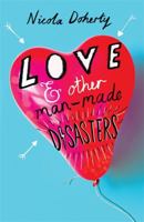 Love and Other Man-Made Disasters 1510100377 Book Cover