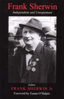 Frank Sherwin: Independent And Unrepentant 0716528487 Book Cover