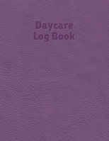 Daycare log book: A simple day care logbook for recording child attendance: Purple leather effect cover 1709944919 Book Cover