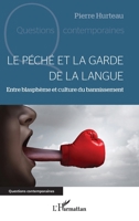 Le péché et la garde de la langue: Entre blasphème et culture du bannissement (French Edition) 2336427028 Book Cover