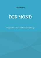 Der Mond: Originaltext in neuer Rechtschreibung 3754373315 Book Cover