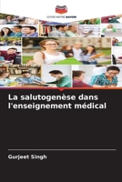 La salutogenèse dans l'enseignement médical (French Edition) 6208278473 Book Cover