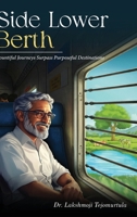 Side Lower Berth - Bountiful Journeys Surpass Purposeful Destinations B0F9PV2TMJ Book Cover