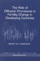 The Role of Diffusion Processes in Fertility Change in Developing Countries 0309064783 Book Cover