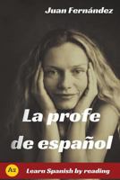 La Profe de Espaol: Learn Spanish by Reading 153333630X Book Cover