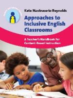 Approaches to Inclusive English Classrooms: A Teachera (TM)S Handbook for Content-Based Instruction 1783093323 Book Cover