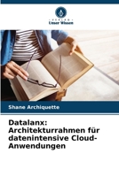 Datalanx: Architekturrahmen für datenintensive Cloud-Anwendungen (German Edition) 6208235251 Book Cover