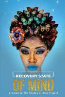 Recovery State of Mind: Inspire You Everyday Journal 1984273981 Book Cover