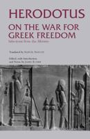 On the War for Greek Freedom: Selections from the Histories 087220667X Book Cover