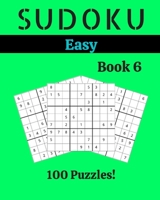 Sudoku Easy Book 6: 100 Sudoku for Adults | Large Print | Easy Difficulty | Solutions at the End | 8'' x 10'' B086L8X69R Book Cover