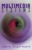 Multimedia Systems (Siggraph Series) 0201532581 Book Cover