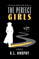 The Perfect Girls: A Callie Forde Mystery B0HJ6R9XL8 Book Cover
