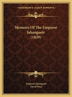 Memoirs of the Emperor Jahangueir 1164853678 Book Cover
