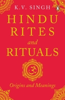 Hindu Rites and Rituals: Where They Come from and What They Mean 0143431544 Book Cover