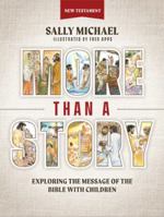 More Than a Story: New Testament: Exploring the Message of the Bible with Children 1952783402 Book Cover
