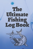The Perfect Ultimate Fishing Log Book, The perfect accessory for the serious fisherman: Purchased as a gift for a young fisherman 1661343937 Book Cover