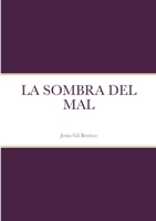 La Sombra del Mal (Spanish Edition) 1446190153 Book Cover