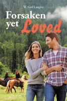 Forsaken Yet Loved 1524529338 Book Cover