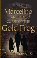 Marcelino and the Curse of the Gold Frog 1413710832 Book Cover