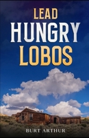 Lead Hungry Lobos (Curley Large Print Books) 1954840675 Book Cover