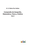 Compendio de Geografía, Matemática, Física y Política: Vol.2 3752483954 Book Cover