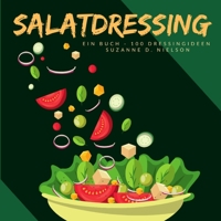 Salatdressing: Ein Buch - 100 Dressingideen 3985000239 Book Cover