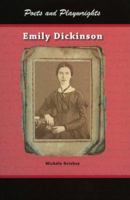 Emily Dickinson (Poets & Playwrights) (Poets & Playwrights) (Poets & Playwrights) 1584154292 Book Cover