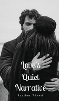 Love's Quiet Narrative 9916867143 Book Cover