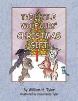 The Little Wolf Cubs' Christmas Gift 1426974434 Book Cover