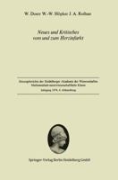 Neues und Kritisches vom und zum Herzinfarkt: (vorgelegt in der Sitzung vom 14. Dezember 1974) (Sitzungsberichte der Heidelberger Akademie der Wissenschaften ... Klasse ; Jahrg. 1974, Abh. 4) 3540071024 Book Cover