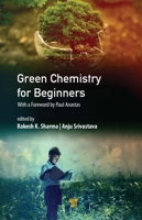 Green Chemistry for Beginners 9814316962 Book Cover