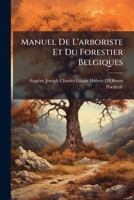 Manuel De L'arboriste Et Du Forestier Belgiques 1147287643 Book Cover