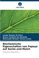 Biochemische Eigenschaften von Papaya auf Asche und Mulch (German Edition) 6208588456 Book Cover