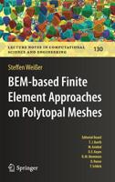 BEM-Based Finite Element Approaches on Polytopal Meshes 3030209601 Book Cover