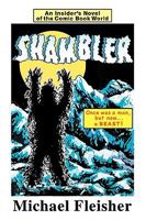 Shambler: An Insider's Novel of the Comic Book World 0595480713 Book Cover