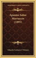 Apuntes Sobre Marruecos (1895) 116030467X Book Cover