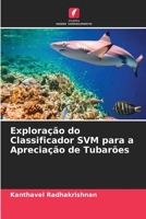 Exploração do Classificador SVM para a Apreciação de Tubarões 6205816288 Book Cover