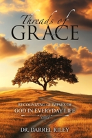 THREADS OF GRACE: Recognizing Glimpses of God in Everyday Life B0FRX4PTL2 Book Cover