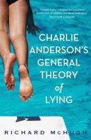 Charlie Anderson's General Theory of Lying 1926428544 Book Cover