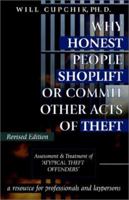 Why Honest People Shoplift or Commit Other Acts of Theft: Assessment and Treatment of 'Atypical Theft Offenders' - A Comprehensive Resource for Professionals and Laypersons 1896342086 Book Cover