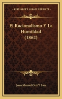 El Racionalismo Y La Humildad (1862) 1271712423 Book Cover