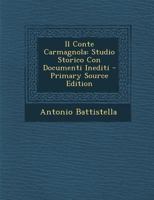 Il Conte Carmagnola: Studio Storico Con Documenti Inediti 114277953X Book Cover