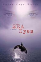 Sea Eyes 0595498868 Book Cover