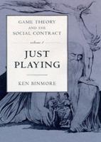 Game Theory and the Social Contract, Volume 2: Just Playing 0262024446 Book Cover