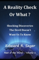 A Reality Check - Or What? (Rest Of The Story) 1099232295 Book Cover