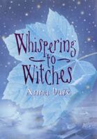 Whispering to Witches 1582346992 Book Cover