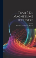 Traité De Magnétisme Terrestre 1020305460 Book Cover