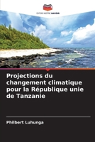 Projections du changement climatique pour la République unie de Tanzanie (French Edition) 6208123437 Book Cover